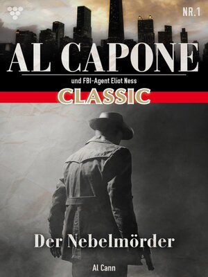 cover image of Al Capone Classic 1 – Kriminalroman